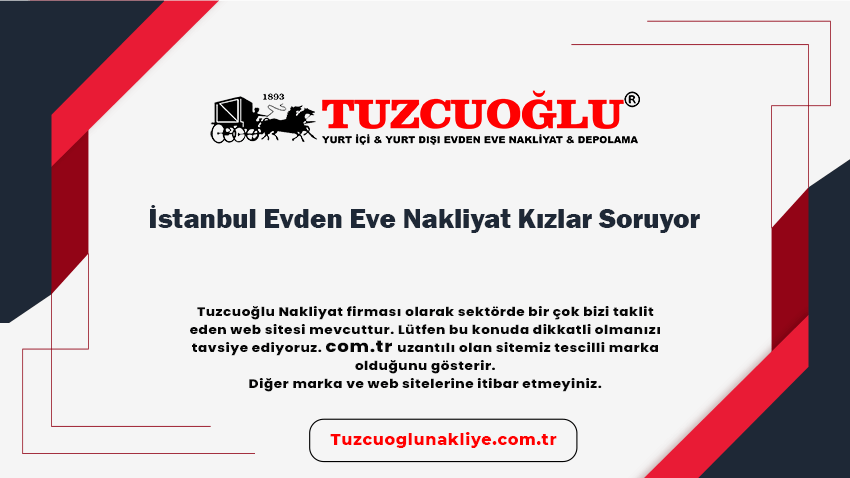 İstanbul Evden Eve Nakliyat Kızlar Soruyor